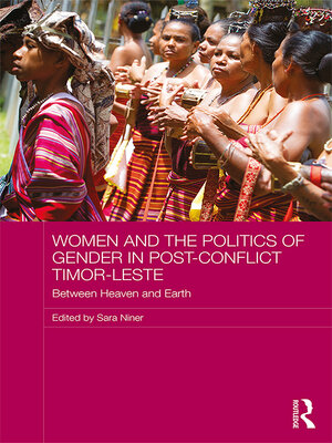 cover image of Women and the Politics of Gender in Post-Conflict Timor-Leste